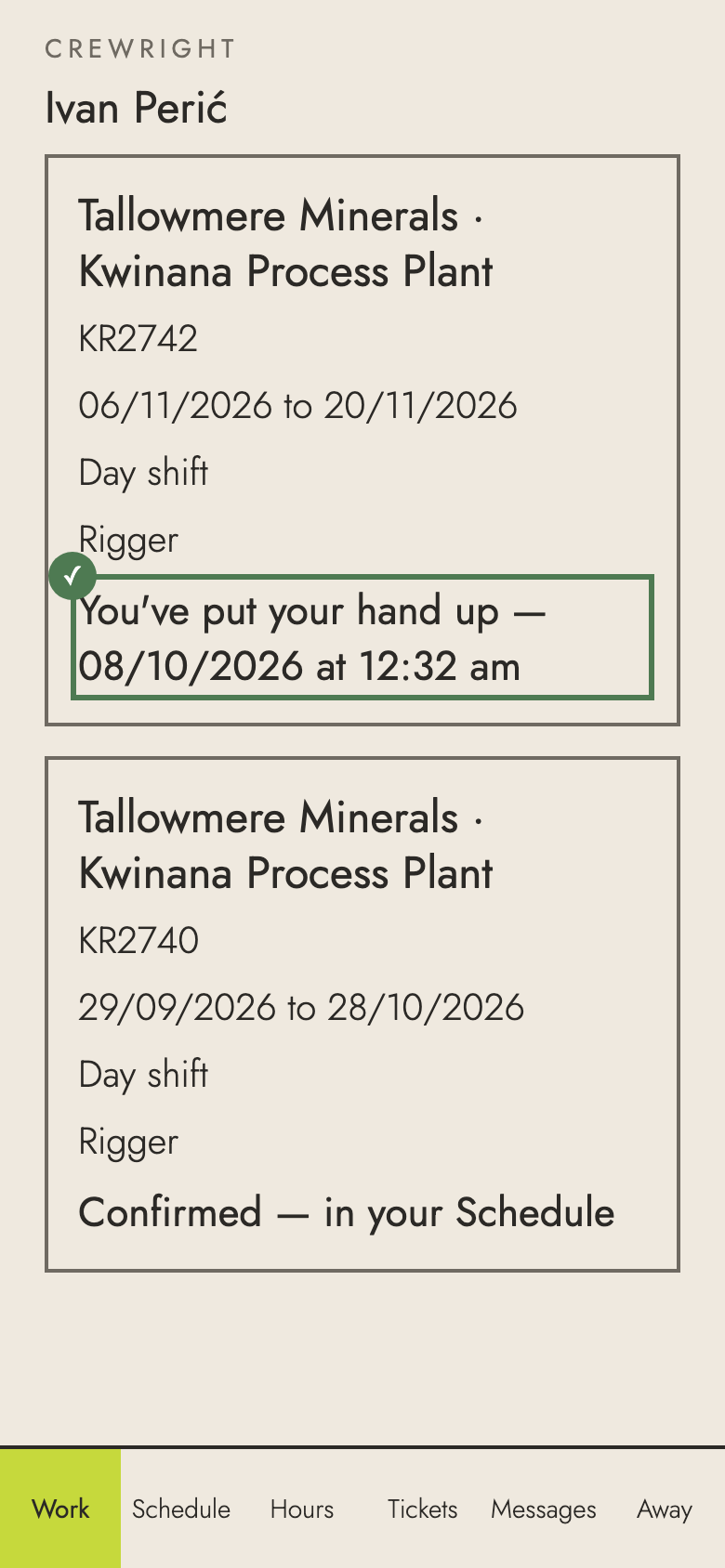 Step 3: Done. Nobody is placed yet: if you get the work, the office tells you here and you confirm it.