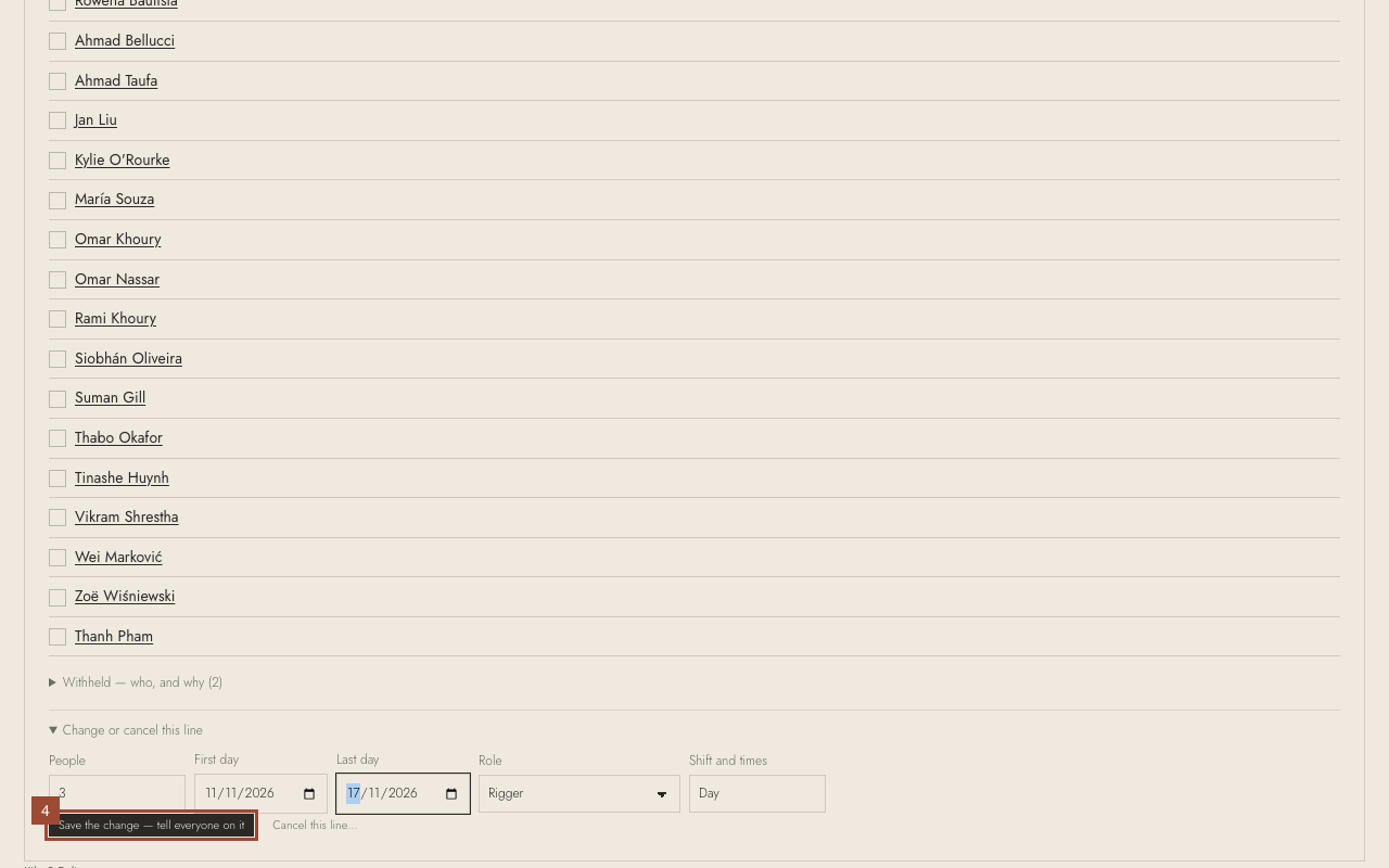 Step 4: Press Save the change. If someone placed cannot do the new dates, it says who, and nothing changes.
