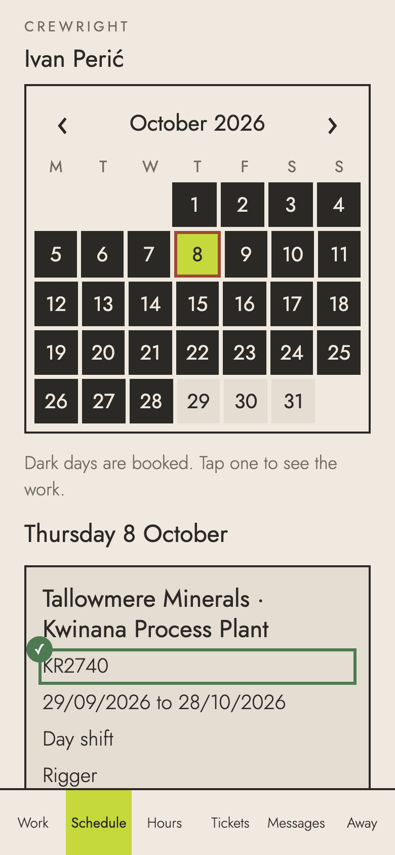 Step 2: Your confirmed work, with its site, dates and shift. Pull down to check for changes.