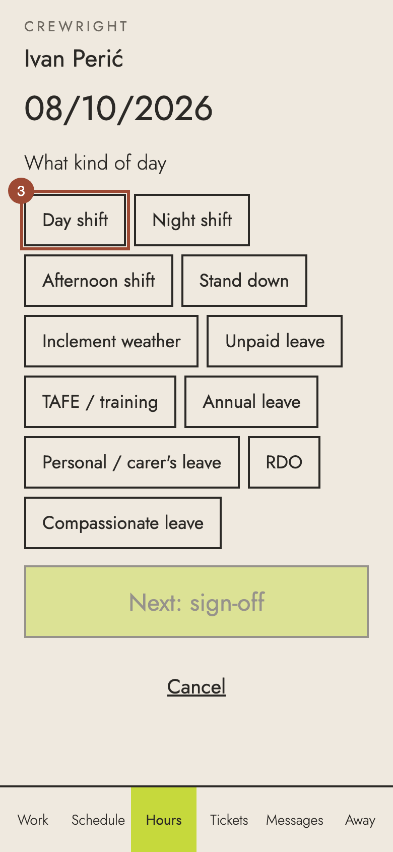 Step 3: Choose what kind of day it was: here, Day shift.