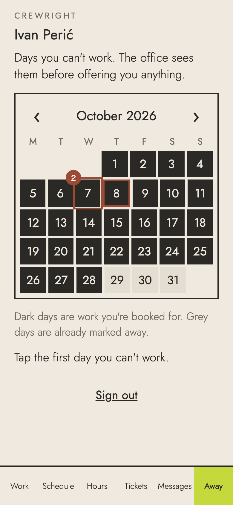 Step 2: A day you're locked in for can't be marked away: tapping it tells you to call the office, so a person sorts it out.