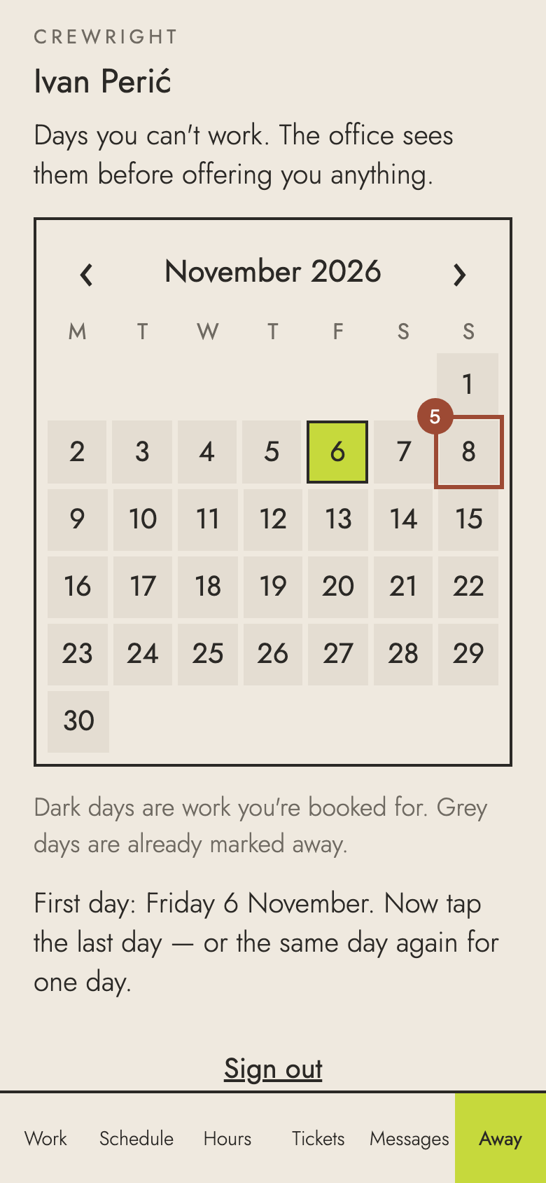 Step 5: …then the last day. Every day between is marked. (For one day, tap the same day again.)