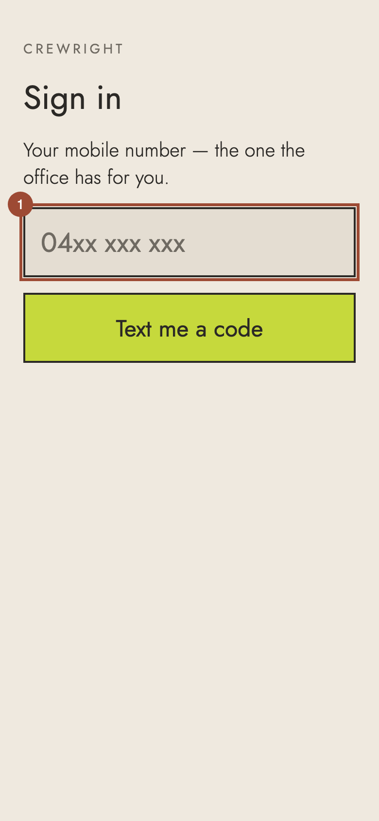 Step 1: Type your mobile number: the one the office has for you.
